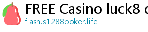 FREE Casino luck8 đăng nhập